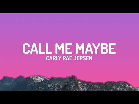 Carly Rae Jepsen - Call Me Maybe (Lyrics)