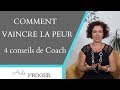 Comment vaincre la peur  4 conseils de coach