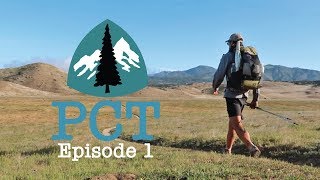 PCT 2018 Thru-Hike: Episode 1