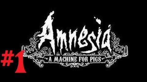 Amnesia Machine For Pigs Walkthrough/Playthrough Part 1