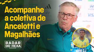 COLETIVA DE ANCELOTTI E GABRIEL MAGALHÃES NO PRÉ-JOGO DE BRASIL X HAITI | RADAR DO HEXA