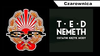 Video thumbnail of "TED NEMETH - Czarownica [OFFICIAL AUDIO]"