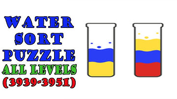 Water Sort Puzzle | All Levels 3939-3940-3941-3942-3943-3944-3945-3946-3947-4949-3951 Walkthrough