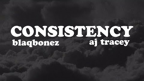 Blaqbonez (feat. AJ Tracey) - Consistency (Official Lyrics Video)