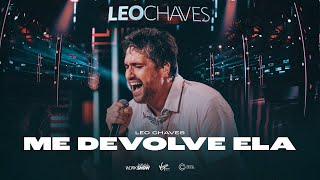 Video voorbeeld van "Leo Chaves - Me Devolve Ela (Áudio Oficial)"