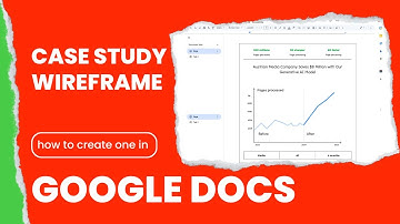 How to Create CASE STUDY WIREFRAMES in GOOGLE DOCS