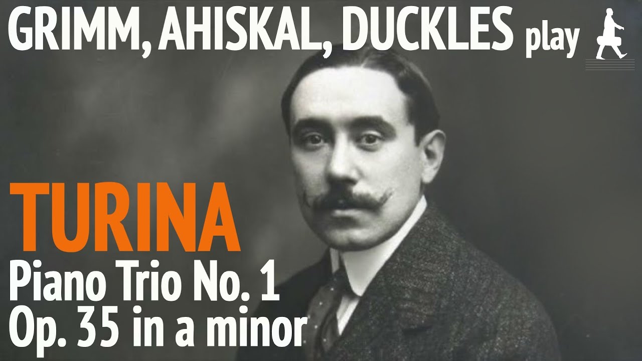 J. Turina. Piano Trio No. 1 in a minor Op. 35 (Grimm, Ahıskal, Duckles) live recording