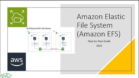 Amazon Elastic File System (EFS) 2023, stapsgewijze handleiding met architectuur en demo, #AWS #EFS