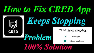 How to Fix CRED App Keeps Stopping Error Android & Ios |Apps Keeps Stopping Problem