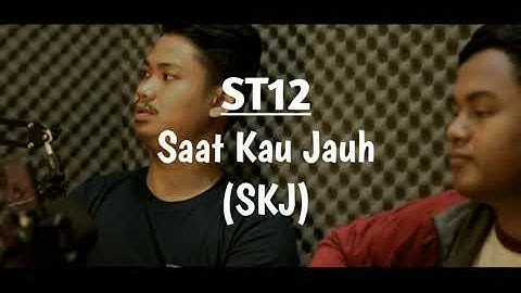 St 12 SKJ || Saat Kau Jauh Cover Luki