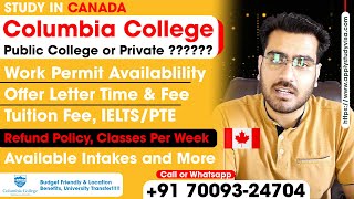 Columbia College, Vancouver Offer Letter, Ranking, Public or Private, Work Permit & IELTS/PTE