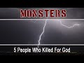 5 People Who Killed For God