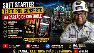 Soft Starter teste pós conserto do cartão de controle 