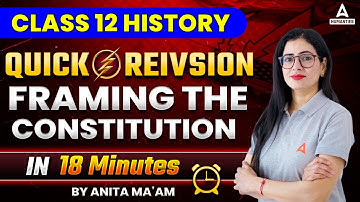Framing the Constitution Quick Revision & Mind Maps🔥🔥 | Class 12 History By Anita ma