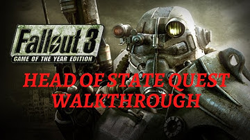 Fallout 3 Head of State Quest Walkthrough