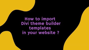 Import premade divi Theme builder templates in your website ?