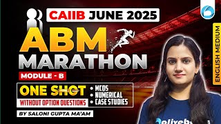 CAIIB ABM Module B Marathon English Medium | CAIIB June 2025 | CAIIB ABM English Medium Oliveboard