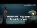 Master Tess - Long way to Revolution