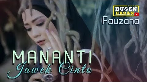 Fauzana - Mananti Jawek Cinto (Official Music Video)