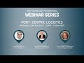 PTI Webinar: Port-Centric Logistics