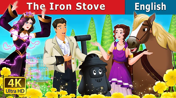 The Iron Stove | Stories for Teenagers | @EnglishFairyTales - DayDayNews