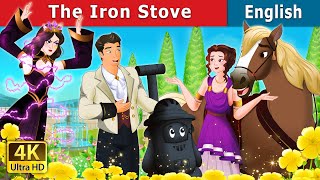 The Iron Stove | Stories for Teenagers | @EnglishFairyTales