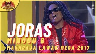 [Persembahan Penuh] JORAS EP 6 - MAHARAJA LAWAK MEGA 2017