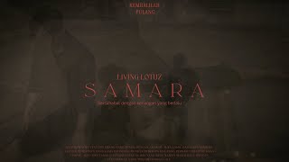 LIVING LOTUZ  - SAMARA ( OFFICIAL MUSIC VIDEO)