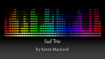 Kevin MacLeod - Sad Trio