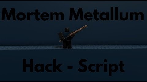 Mortem Metallum Hack Script 2022 (AutoParry, AntiHit And More!)