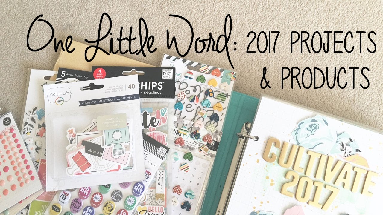 One Little Word: 2017 Projects and Products