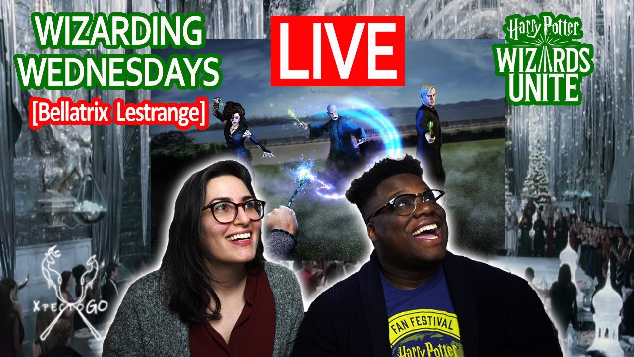 WIZARDING WEDNESDAY (6/12) - Bellatrix Lestrange || Lethal Event || Wizards Unite || XpectoGO