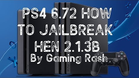 How to Jailbreak PS4 6.72 FW with Hen 2.1.3b