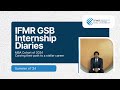 Summer of '24 - IFMR GSB Internship Diaries - Episode 2 with Syed Masood Ahmed G