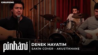 Video thumbnail of "Pinhani - Denek Hayatım [Sakin Cover] / #akustikhane"