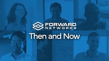 Forward Networks | Then and Now