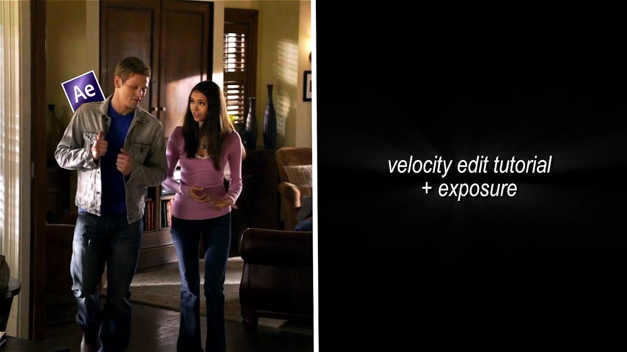 Velocity edit tutorial + exposure After effects YouTube