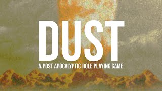 DUST - A Post Apocalyptic Role Playing Game