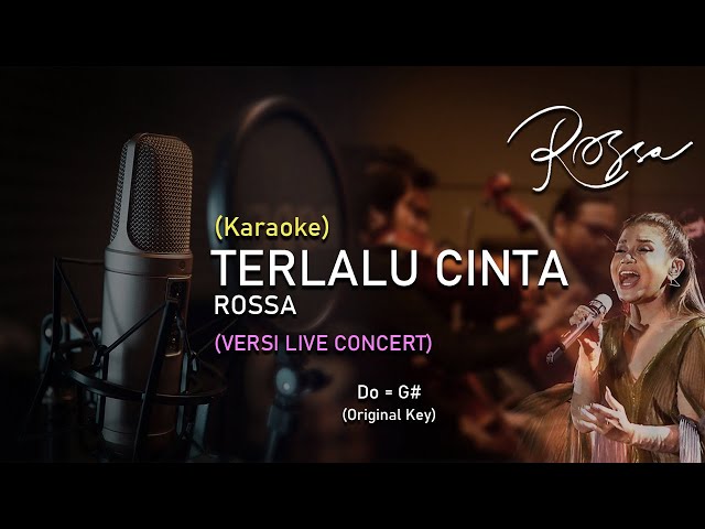 Rossa - Terlalu cinta (Karaoke) | Versi Konser Live | Full band | Nada Standart class=