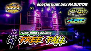 DJ Trap Free Fall Bass Panjang • Special Buat Box Radiator • Jalpa Discjokey