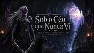 Sob o Céu que Nunca Vi - Um Conto de Drizzt Do'Urden