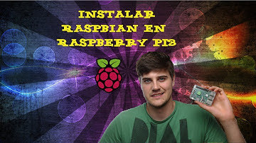 INSTALAR Y CONFIGURAR RASPBIAN PARA RASPBERRY PI3 - HardwareTech