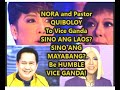 NORA AUNOR  at PASTOR QUIBOLOY to Vice Ganda! Sino ang LAOS? Sinong MAYABANG? Be HUMBLE Vice GANDA