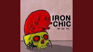 Video thumbnail of "Iron Chic - Cutesy Monster Man"