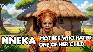 MOTHER who HATED one of HER CHILD/African Folktales/Nigerian/ Ghanaian/Kenyan /moral story /bedtime