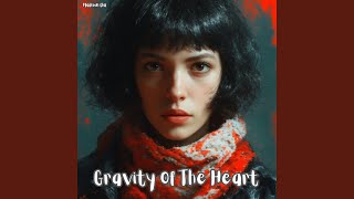 Gravity of the Heart