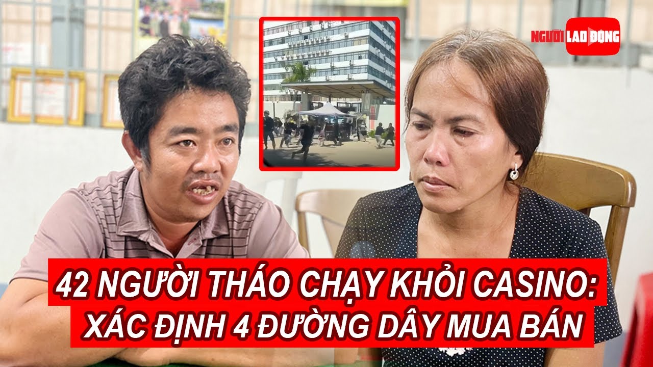 online live casino cheats Vụ 42 người tháo chạy khỏi casino ở Campuchia: Xác định 4 đường dây mua bán người