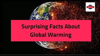 Surprising Facts About Global Warming You Need to Know
