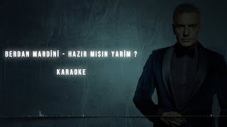 Berdan Mardini - Hazır mısın Yarim? Karaoke Resimi