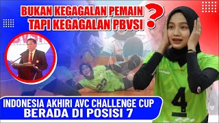 KEGAGALAN INDONESIA DI AVC CHALLENGE CUP 2024 BUKAN KESALAHAN PEMAIN TAPI KEGAGALAN PBVSI?